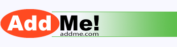 Add Me, Free Web Site Promotion and Submission to Search Engines and Optimization for Webmaster and Small Business