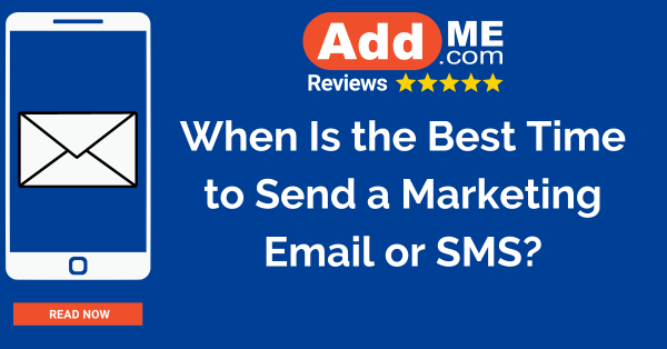 When Is the Best Time to Send a Marketing Email or SMS?